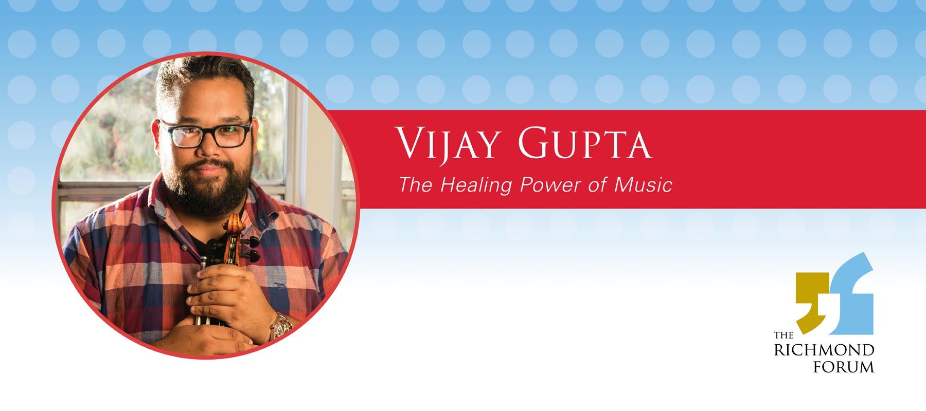 POSTPONED: The Richmond Forum Presents Vijay Gupta