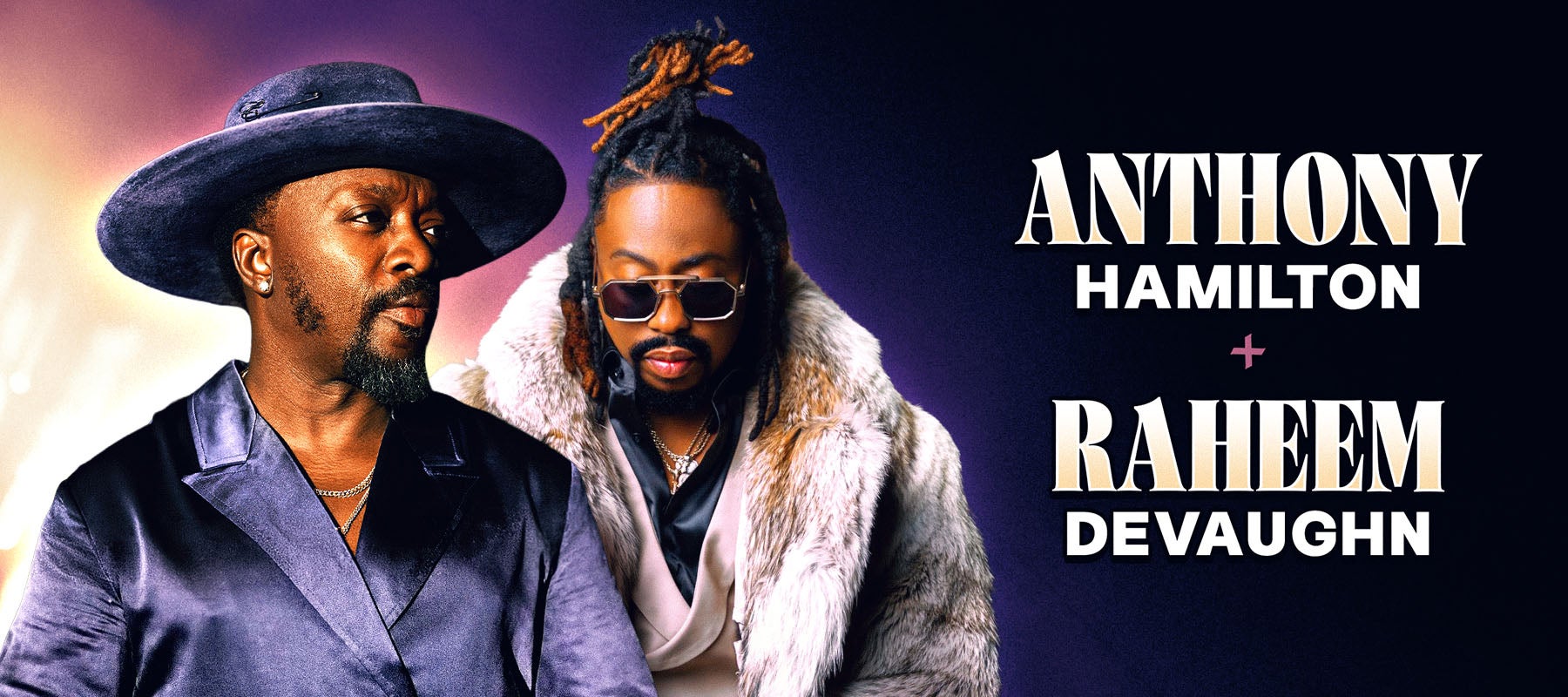 Anthony Hamilton + Raheem DeVaughn