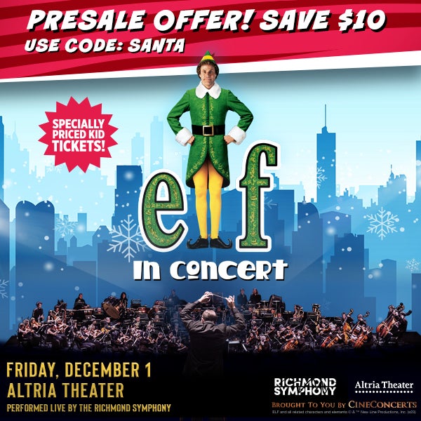 ELF BRINGS HOLIDAY MAGIC TO RICHMOND WITH A SPARKLING LIVE FILM CONCERT CELEBRATING THE 20th ANNIVERSARY