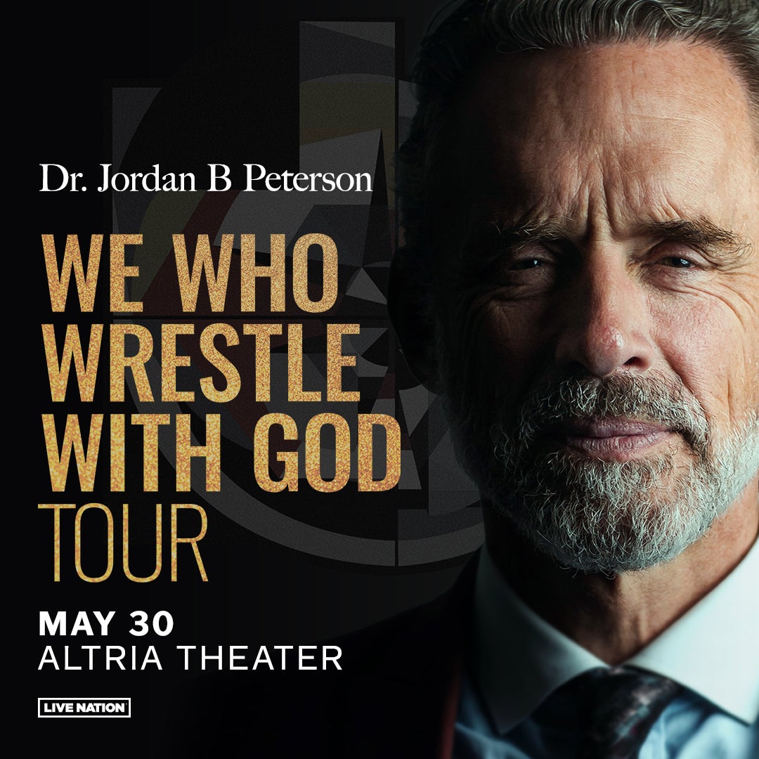 Dr. Jordan B. Peterson: We Who Wrestle with God Tour | Altria Theater ...