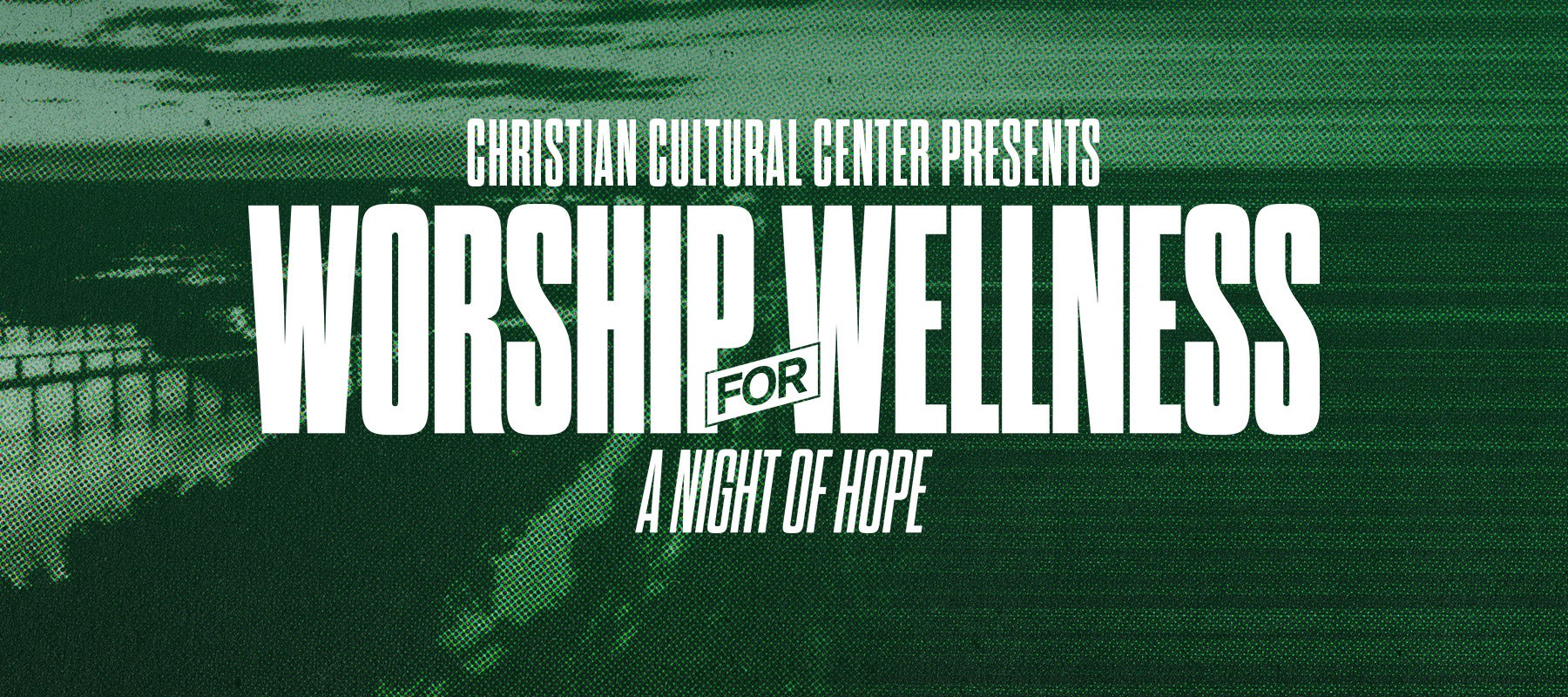 Worship for Wellness: A Night of Hope