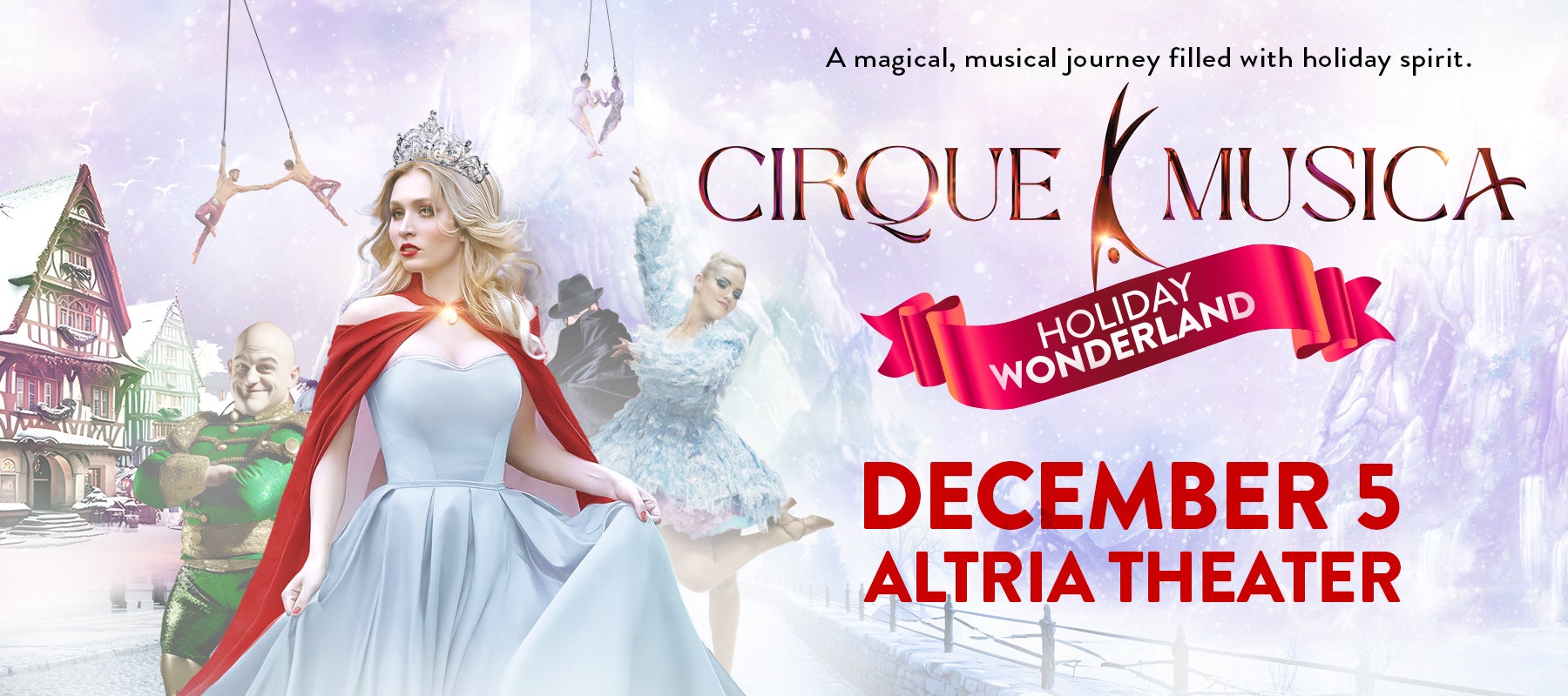 Cirque Musica Holiday Wonderland 